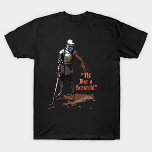 Tis But a Scratch T-Shirt